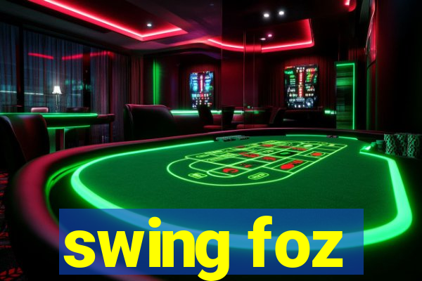 swing foz